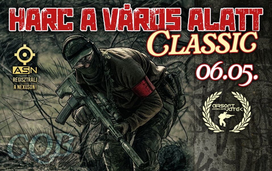 Harc A Város Alatt - Classic